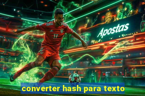 converter hash para texto